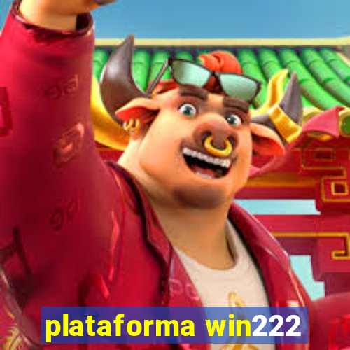 plataforma win222